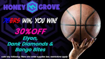 HoneyGrove - Medical & Recreational 76ers 30% Off Promo