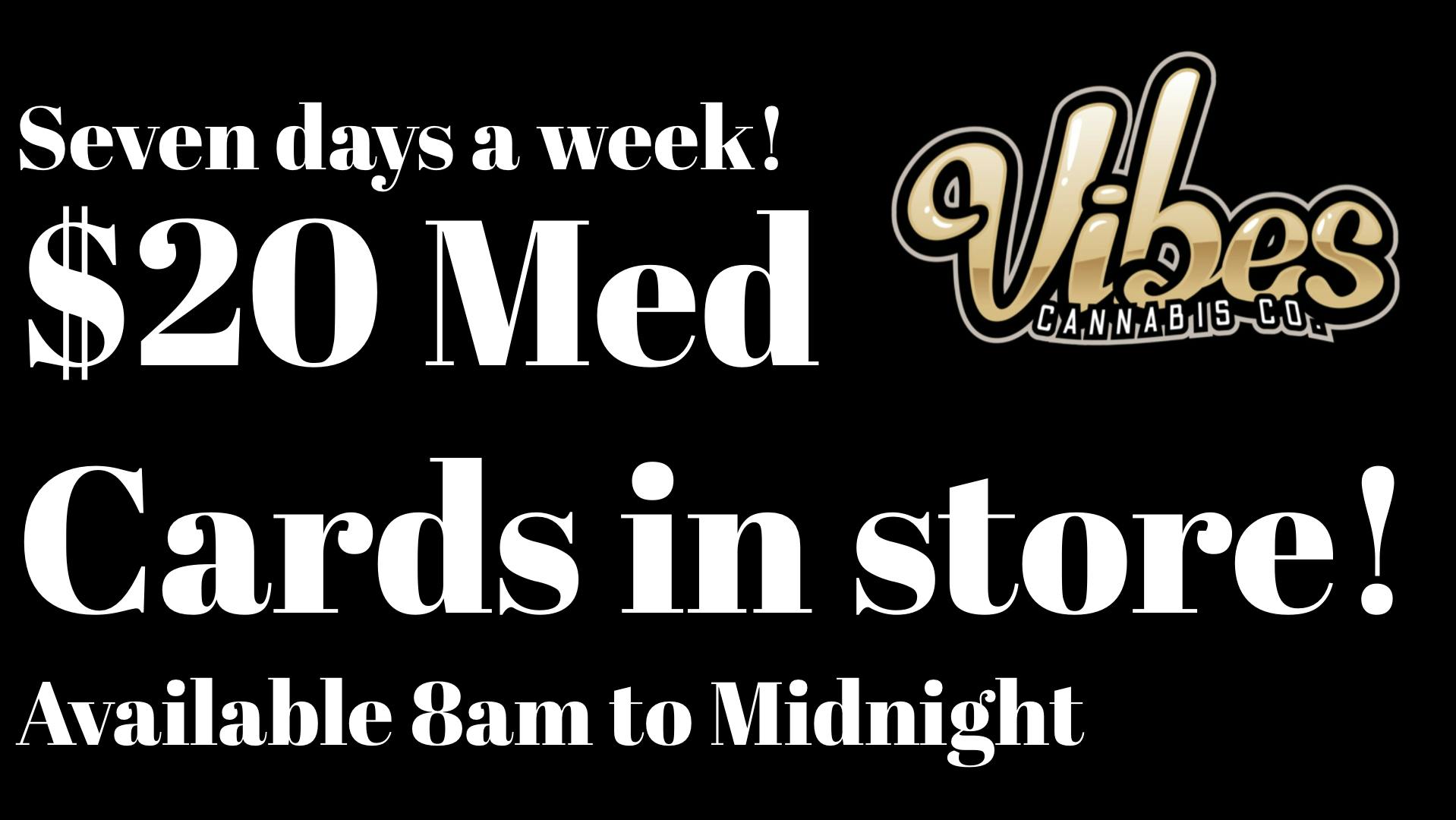 Vibes Cannabis Co Get Your Medical Card at Vibes!