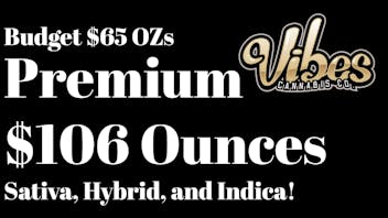 Vibes Cannabis Co Vibes Ounces for Everyones Budget