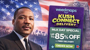 Kush Connect MARTIN LUTHER KING JR. DAY DEALS