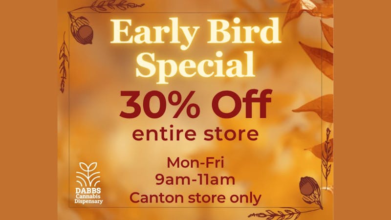 DABBS Cannabis Dispensary-Canton Being early has it's perks!