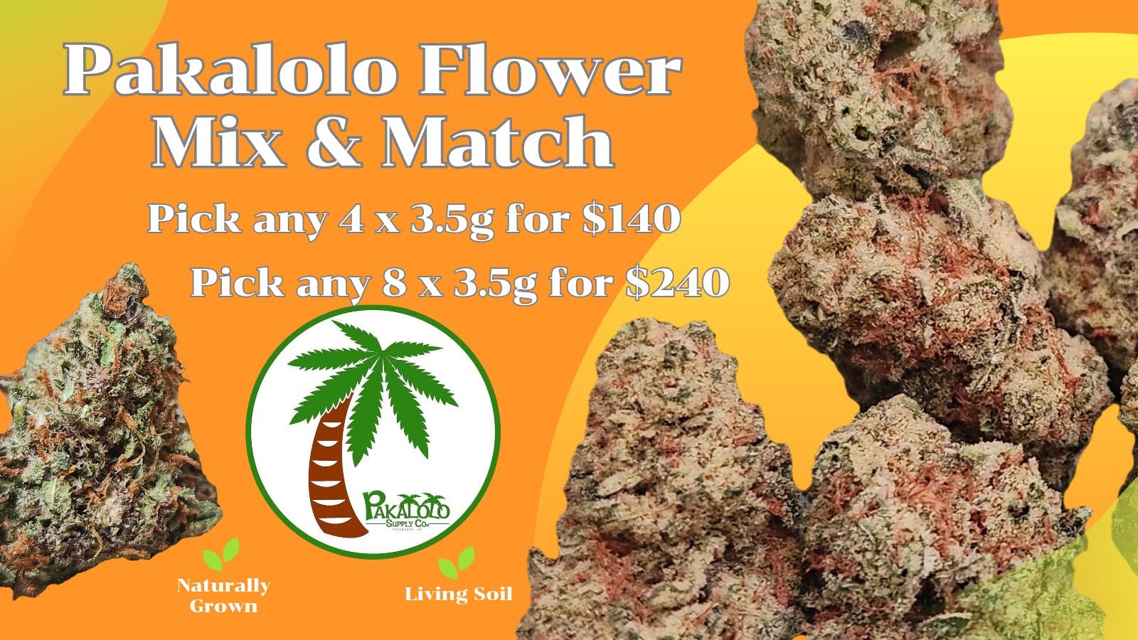 Pakalolo Supply Co. Mix 3.5g's Flower - 1/2oz for $140 - 1oz for $240