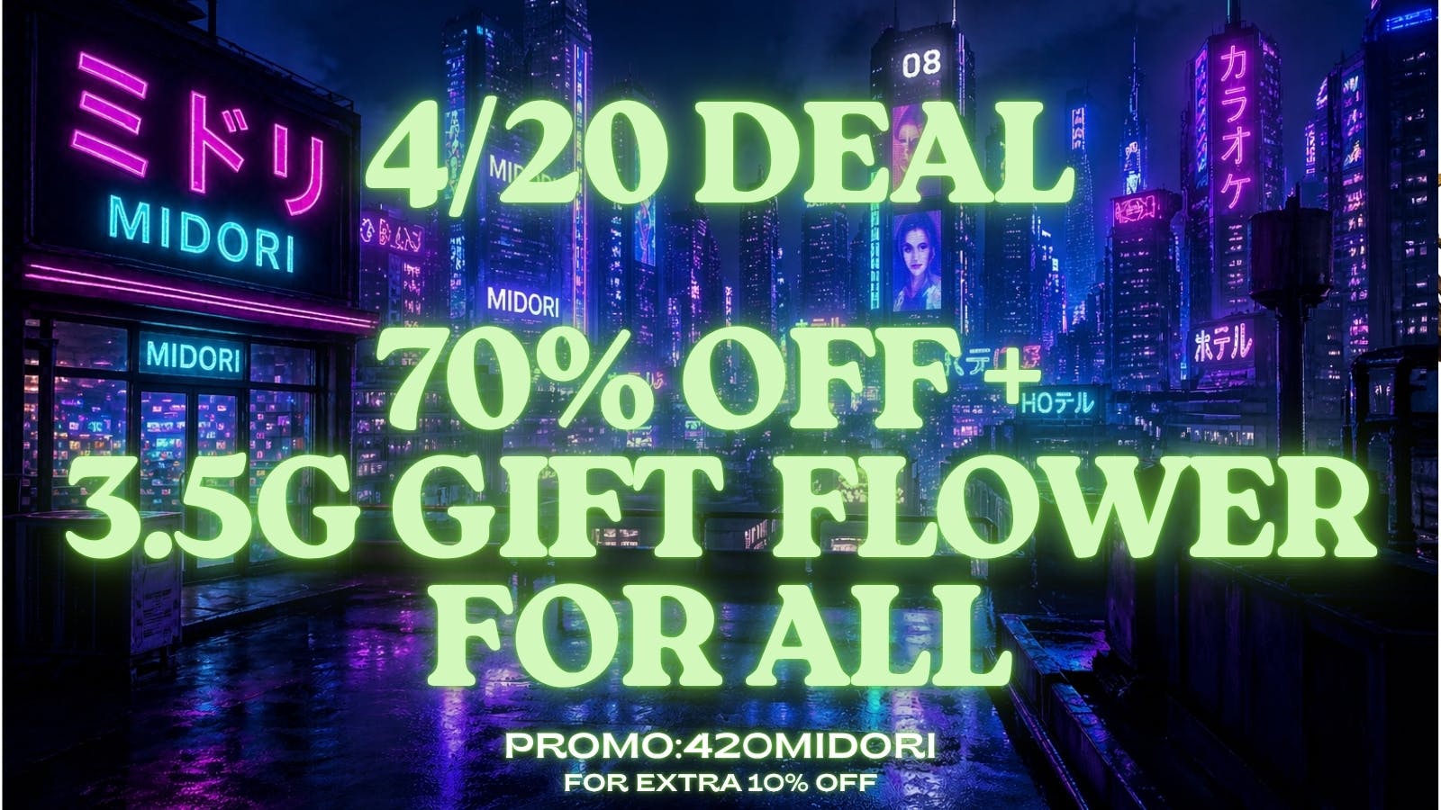 Midori Delivery - Culver City GET 4/20 DEAL: 3.5G INDOOR FLOWER+EXTRA 10%OFF