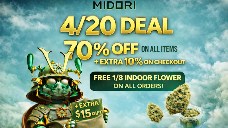 Midori Delivery GET 4/20 DEAL: 3.5G INDOOR FLOWER+EXTRA 10%OFF