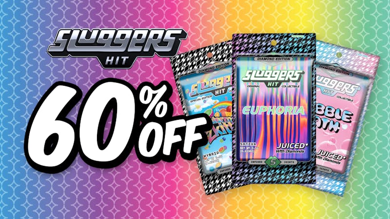 Strains 60% Off Sluggers!