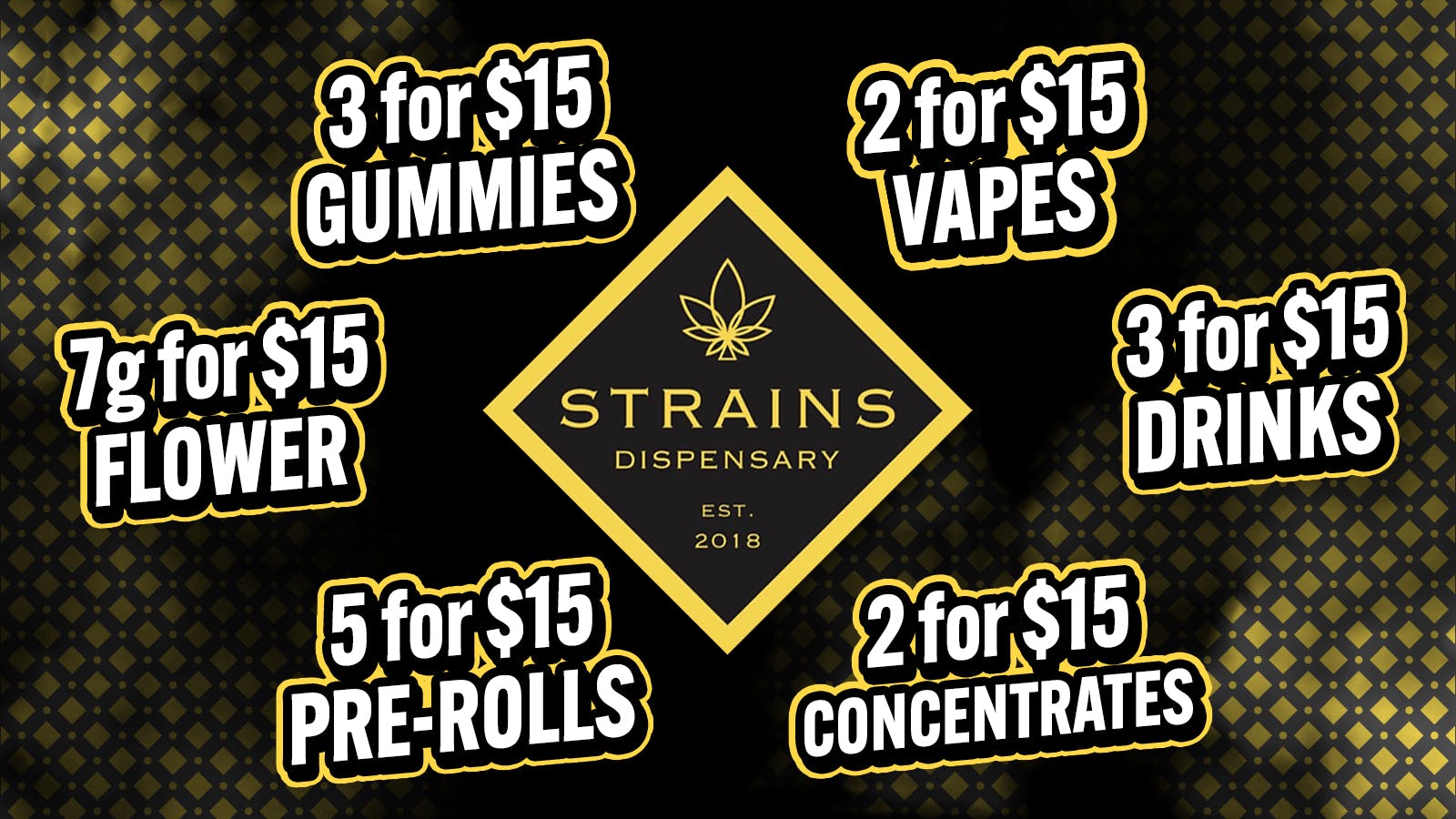 Strains - Costa Mesa $15 Bundle Deals!