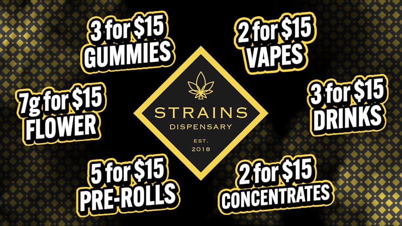 Strains - Costa Mesa $15 Bundle Deals!