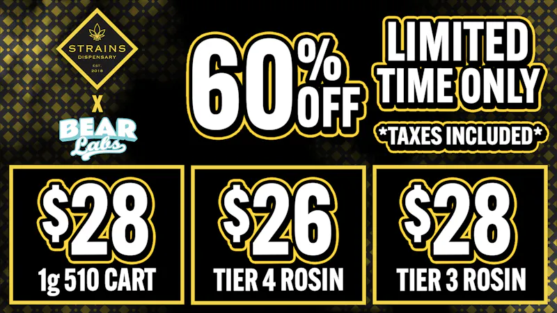Strains - Costa Mesa 💨 60% Off Bear Labs🐻Flash Sale ⚡️