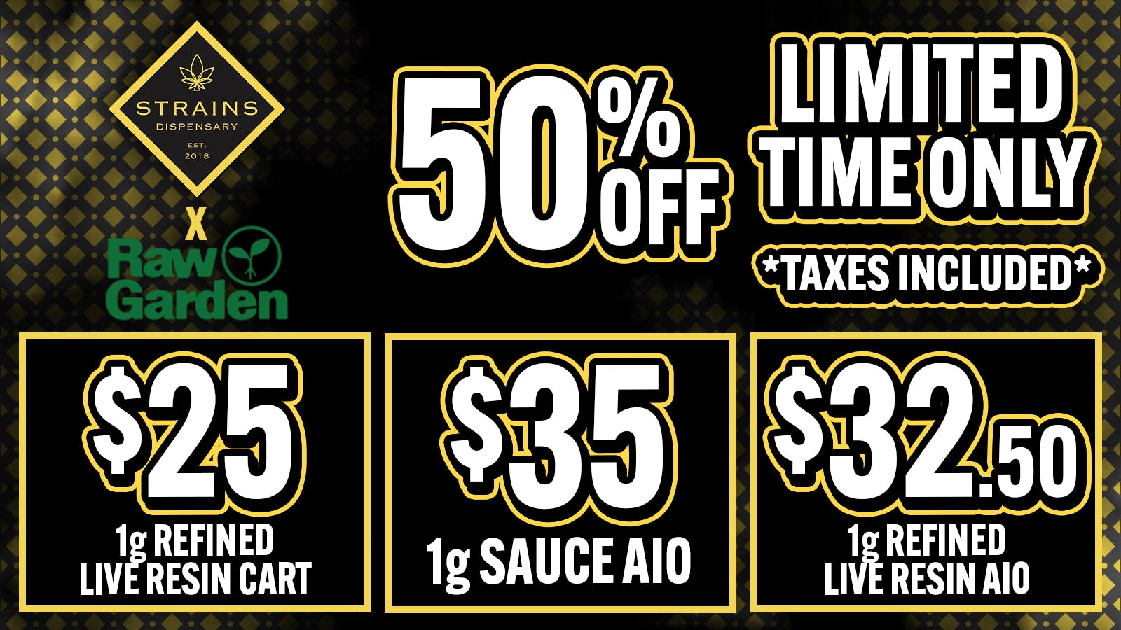 Strains - Costa Mesa 50% Off Raw Garden 🌱 Tax Included 💨
