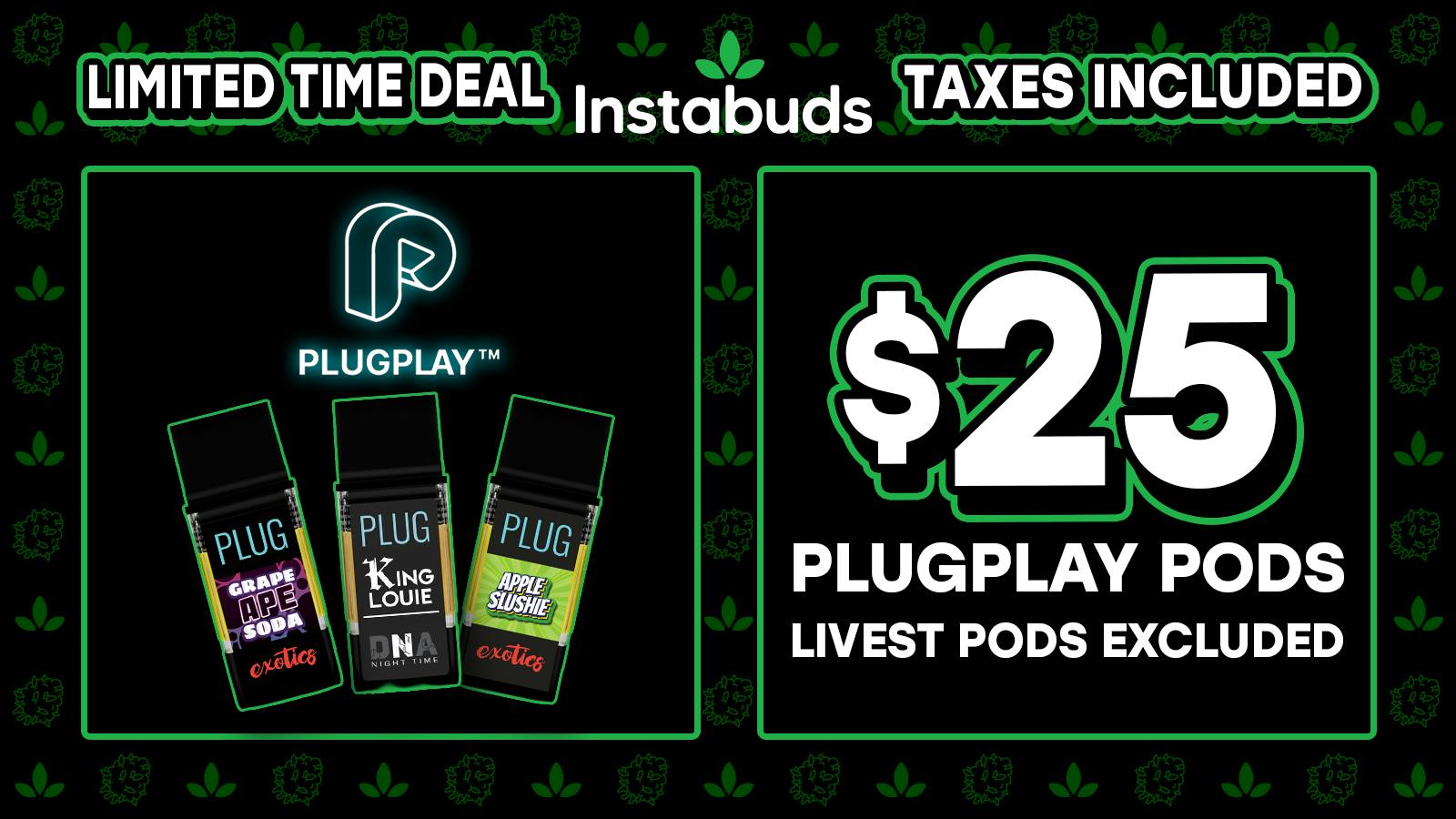 Instabuds 🔥$25 PLUGplay Pods 💨