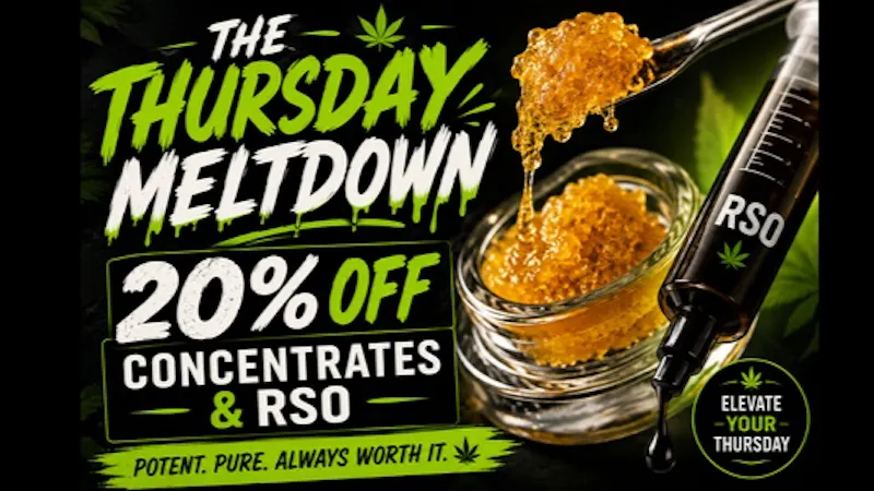 Elevated Releaf The Thursday Meltdown 20% Off Concentrates/RSO
