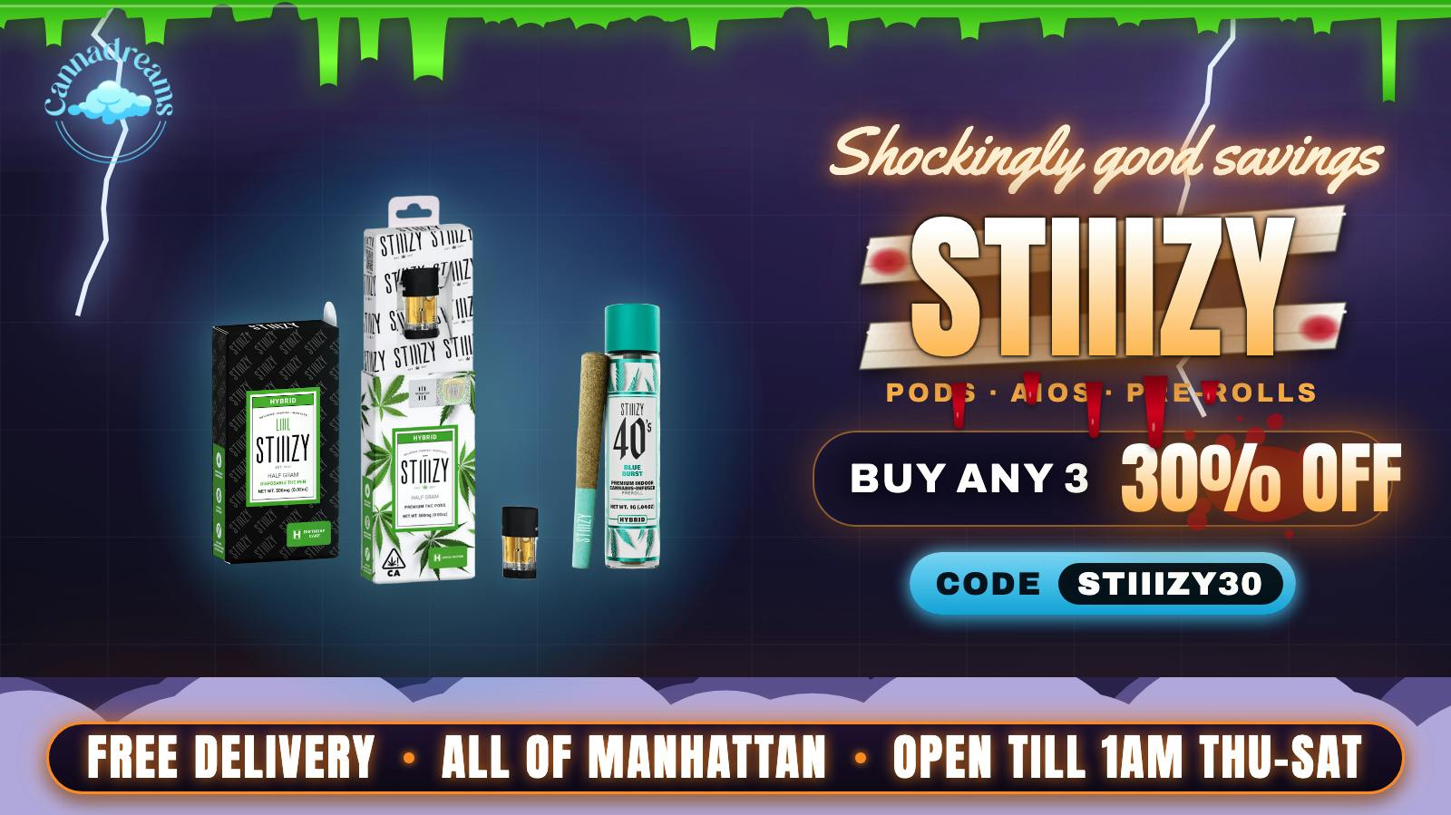 Cannadreams Delivery - Upper West Side / Lincoln Center BUY ANY 3 STIIIZY, GET 30% OFF ☁️