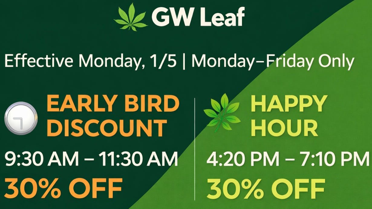 GW Leaf Dispensary Early Bird and Happy Hour