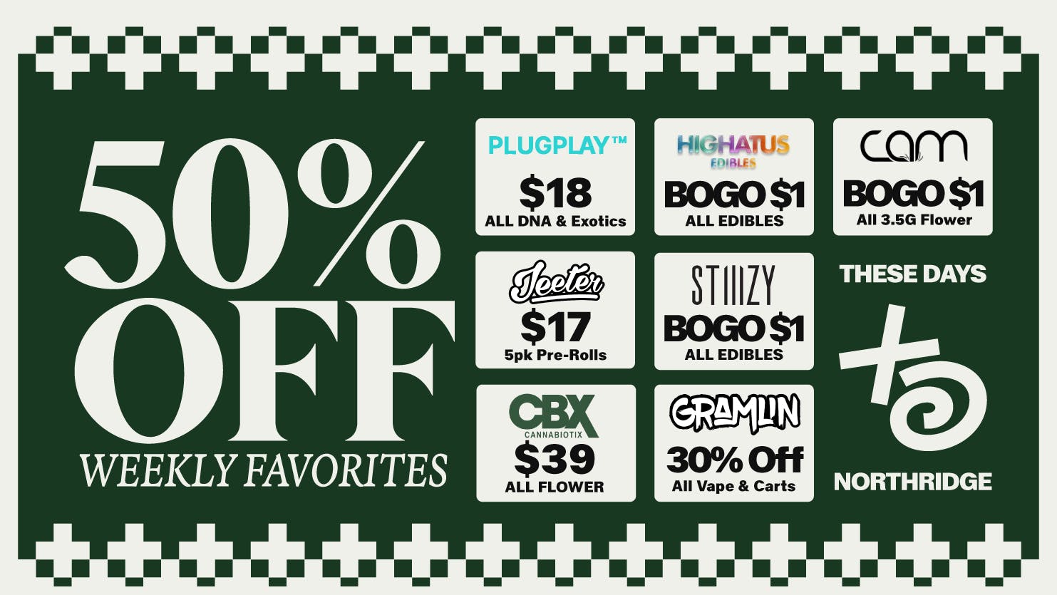 THESE DAYS DISPENSARY - NORTHRIDGE Weekly Deals At These Days - Northridge