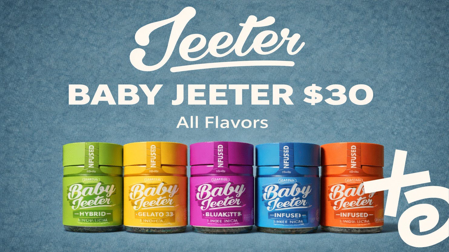 THESE DAYS DISPENSARY - NORTHRIDGE 🔥 $30 BABY JEETER 5 PK 🔥