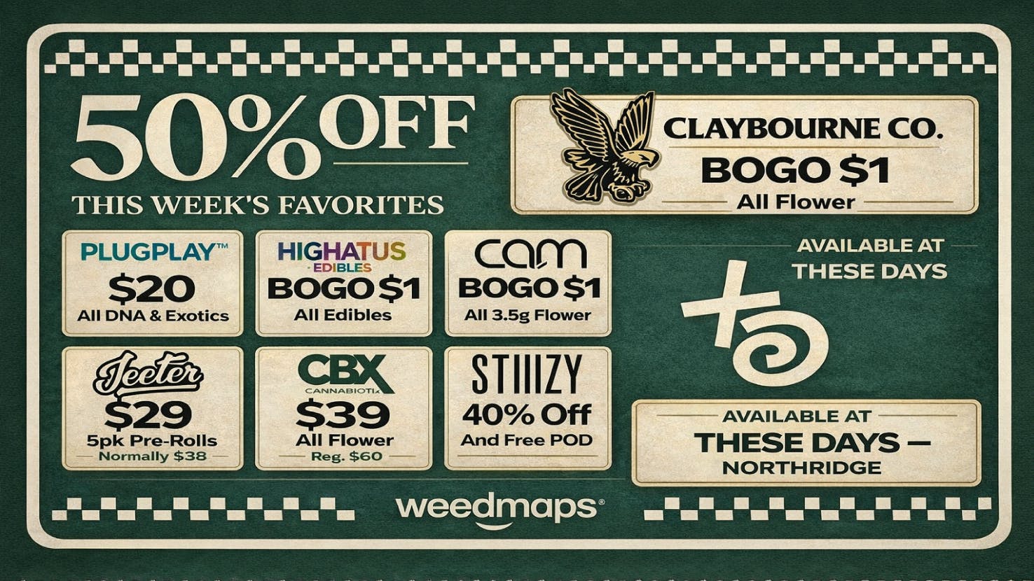 THESE DAYS DISPENSARY - NORTHRIDGE 50% Off Weekly Deals At These Days - Northridge