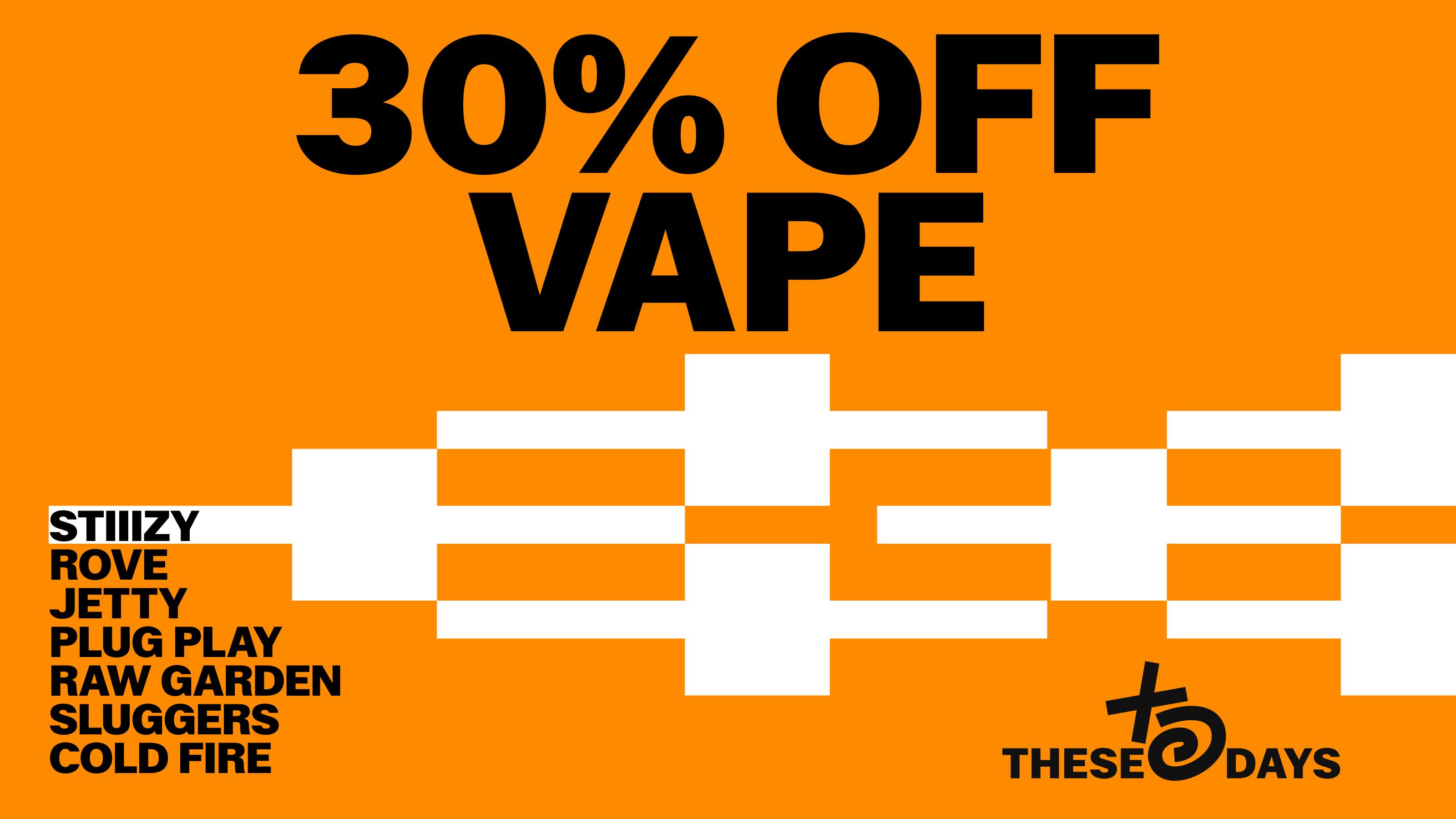 THESE DAYS DISPENSARY - NORTHRIDGE 🔥 30% OFF ALL VAPE 🔥