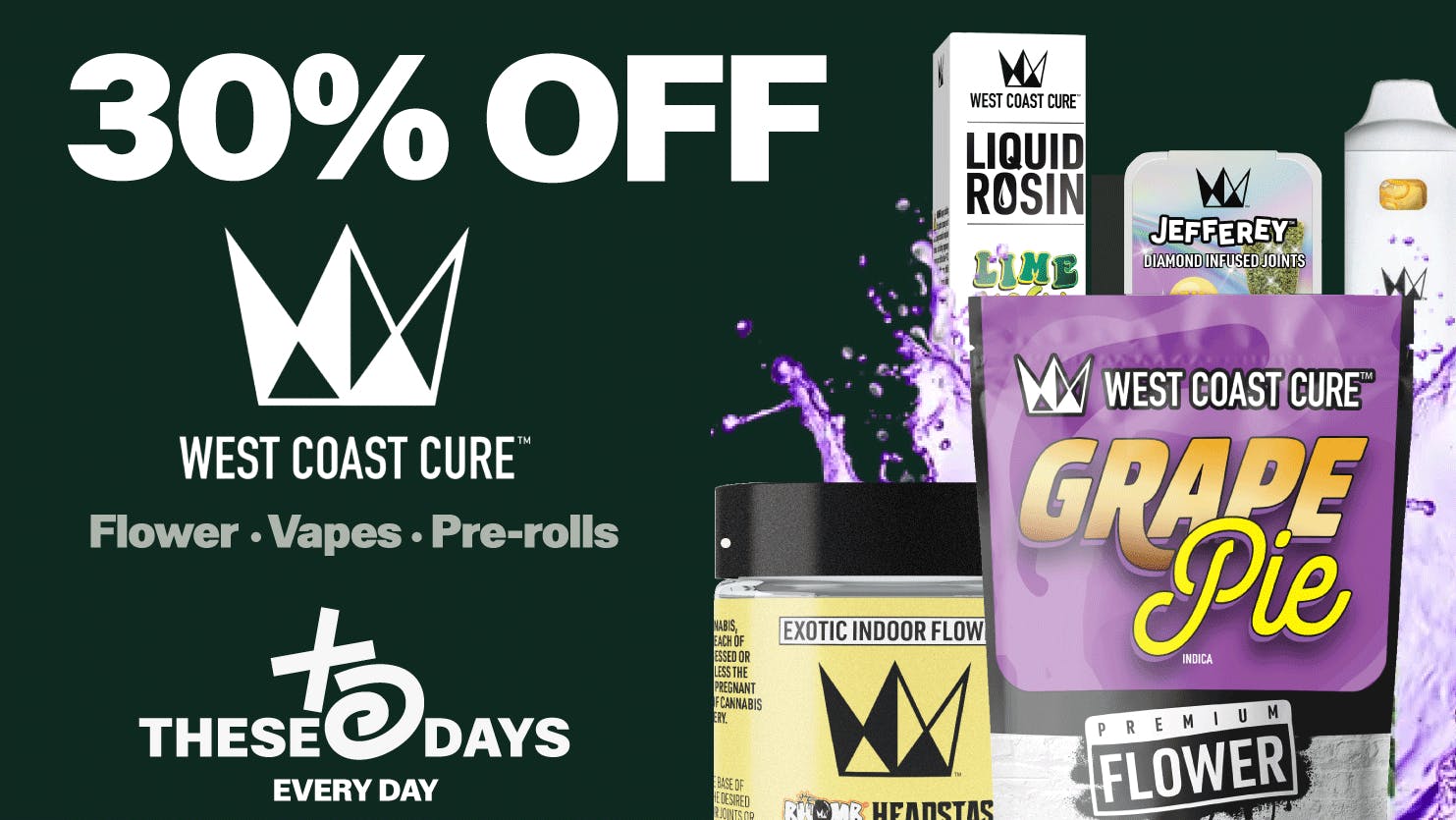 THESE DAYS DISPENSARY - NORTHRIDGE 🔥 30% OFF WEST COAST CURE