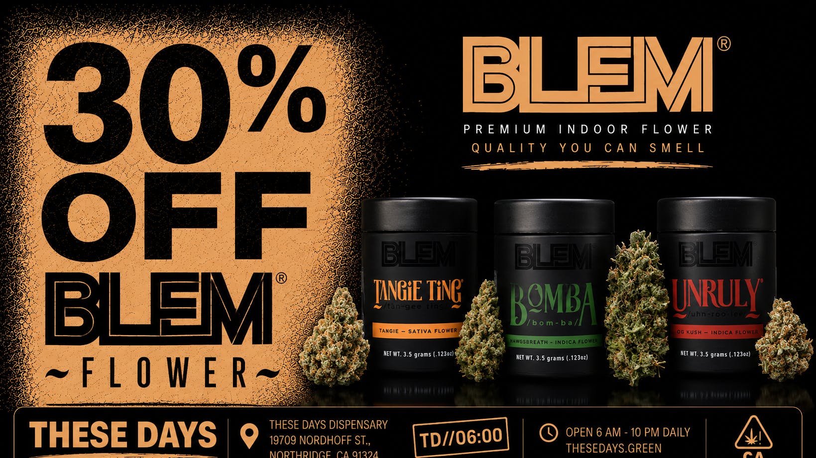 THESE DAYS DISPENSARY - NORTHRIDGE 🔥 30% OFF ALL BLEM FLOWER