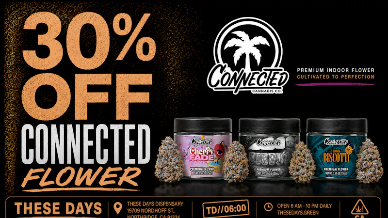 THESE DAYS NORTHRIDGE 30% OFF CONNECTED FLOWER 🔥