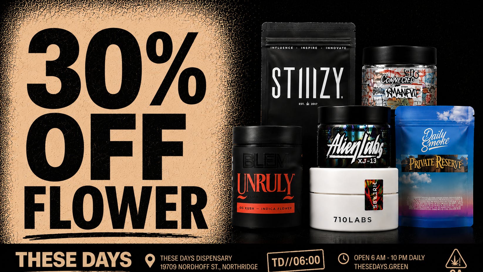 THESE DAYS DISPENSARY - NORTHRIDGE 30% OFF ALL FLOWER — THESE DAYS DEAL DAYS