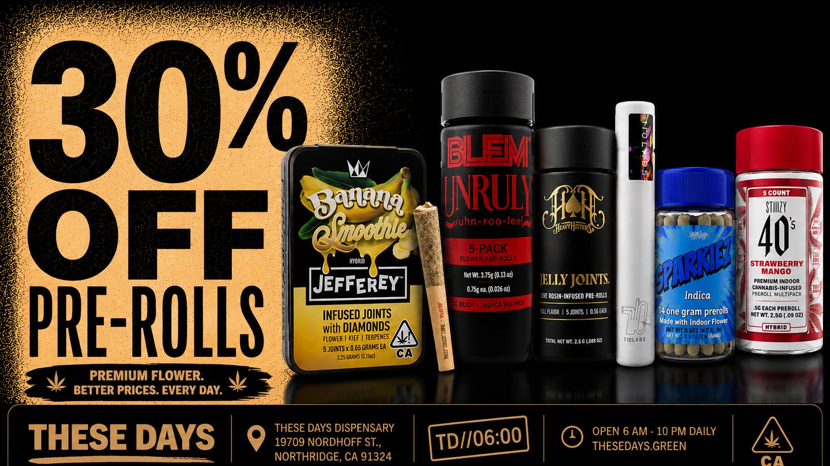 THESE DAYS DISPENSARY - NORTHRIDGE 30% OFF ALL PRE-ROLLS — THESE DAYS DEAL DAYS