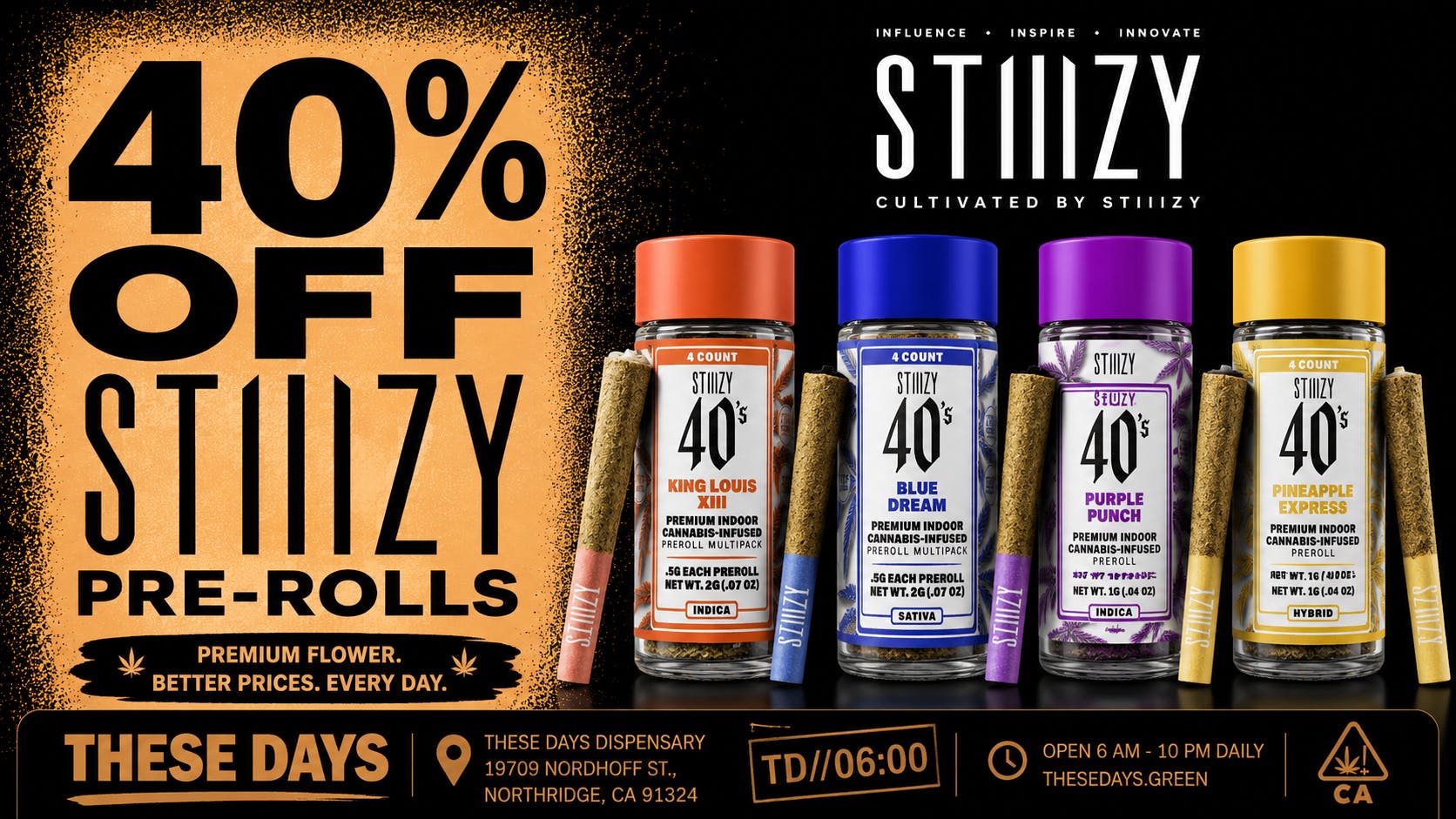 THESE DAYS DISPENSARY - NORTHRIDGE 🔥 40% OFF STIIIZY PRE-ROLLS 🔥
