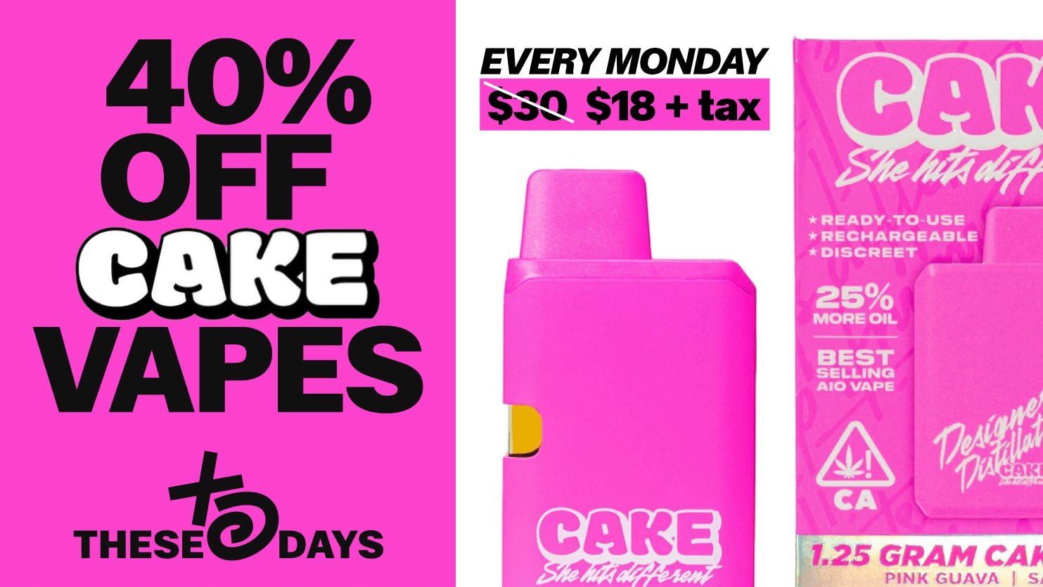 THESE DAYS DISPENSARY - NORTHRIDGE 40% OFF CAKE VAPE DISPOSABLES 🔥