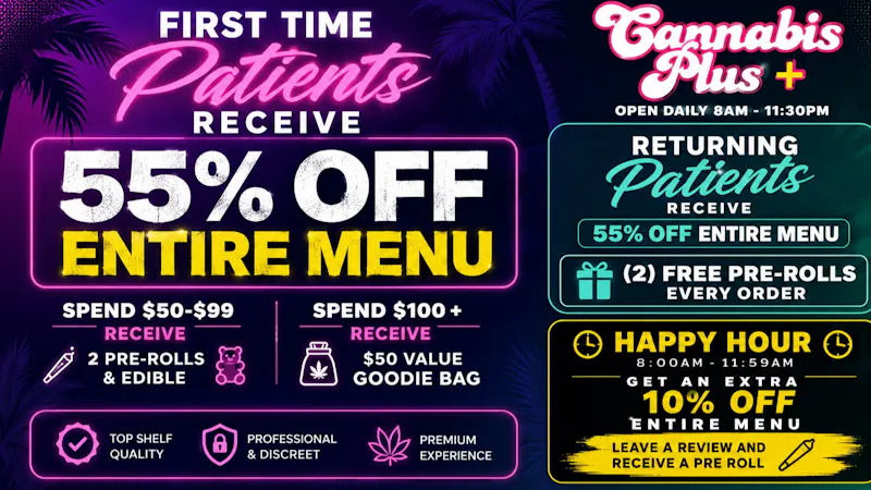 Cannabis Plus - Fallbrook Summer Stash Sale - 55% OFF & Free Goodies!