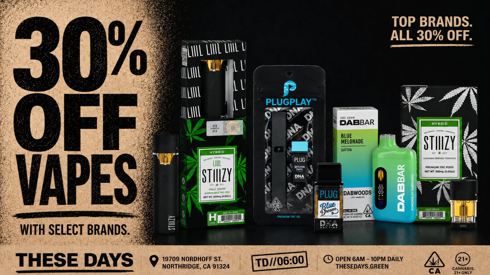 THESE DAYS NORTHRIDGE 30% OFF SELECT VAPES !