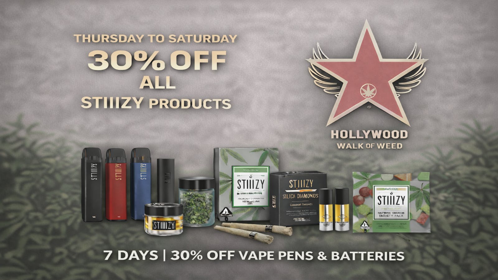Hollywood Walk of Weed STIIIZY THURSDAY TO – 30% OFF!