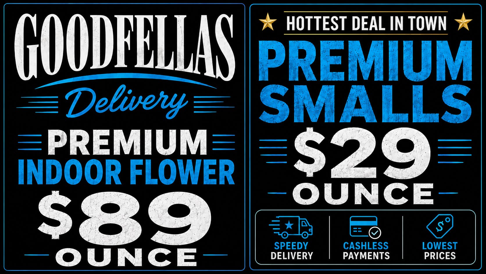 Goodfellas - Carlsbad PREMIUM SMALLS FOR ONLY $29!!