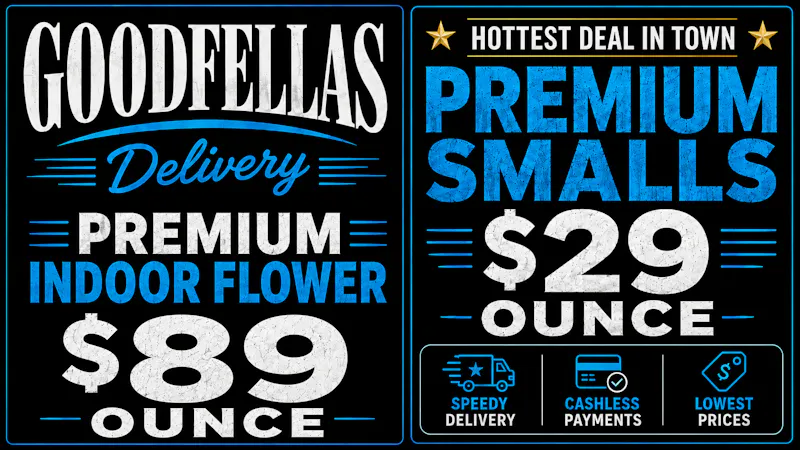 Goodfellas - Carlsbad PREMIUM SMALLS FOR ONLY $29!!