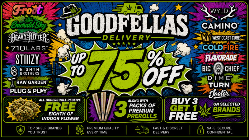Goodfellas - Oceanside BUY 3 GET 1 FREE + FREE EIGHTH & 3 PACKS PREROLLS