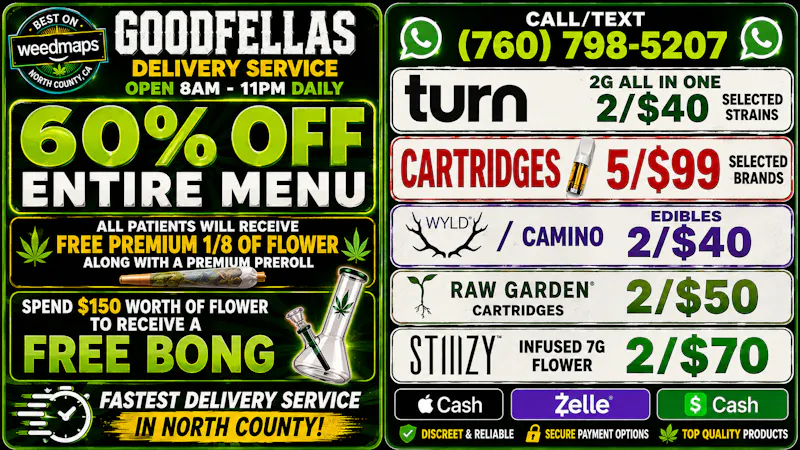 Goodfellas - Vista 60% OFF ENTIRE MENU PLUS FREE 1/8TH AND PREROLL!!!