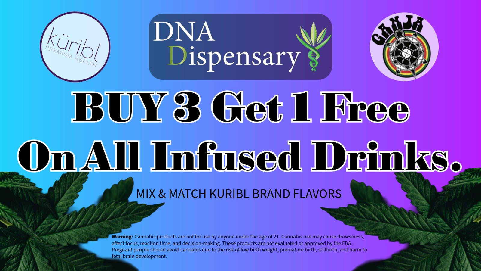 DNA Dispensary Drinks - Buy 3 Get 1 Free