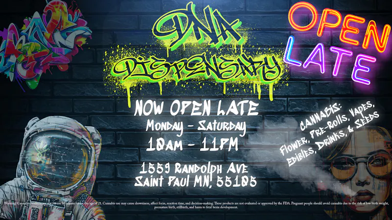 DNA Dispensary Open until 11PM!