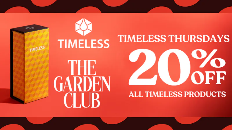The Garden Club TIMELESS THURSDAYS - 20% OFF ALL TIMELESS