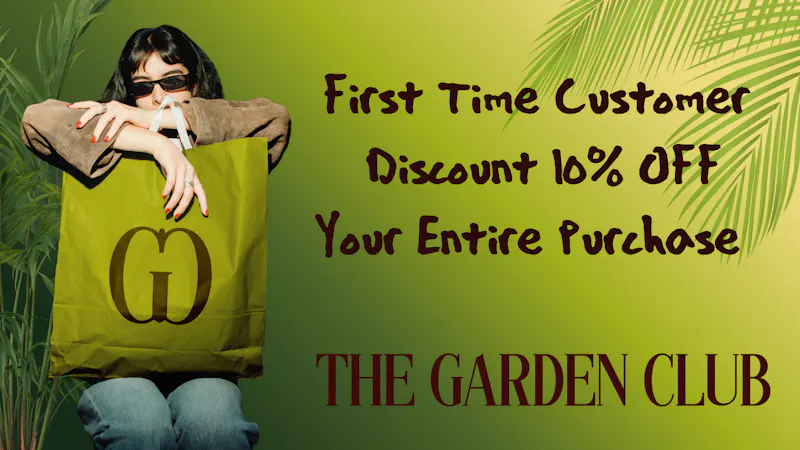 The Garden Club FIRST TIME CUSTOMER 10% OFF - THE GARDEN CLUB