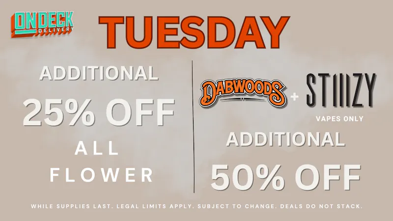 On Deck Delivery 25% OFF ALL FLOWER & 50% OFF SELECT PRODUCTS