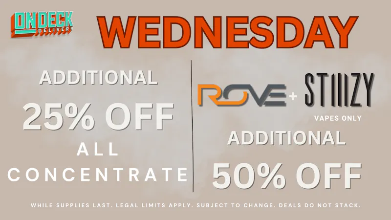 On Deck Delivery 25% OFF ALL CONCENTRATES & 50% OFF SELECT PRODUCTS