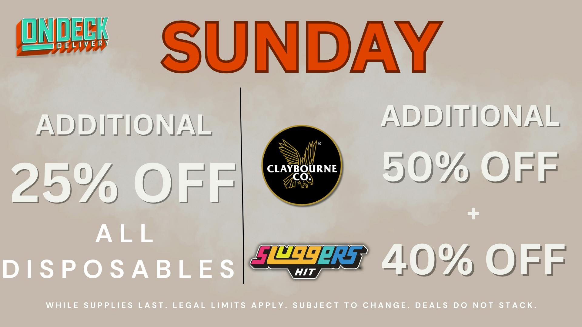 On Deck Delivery 25% OFF ALL DISPOSABLES & 50% OFF SELECT PRODUCTS