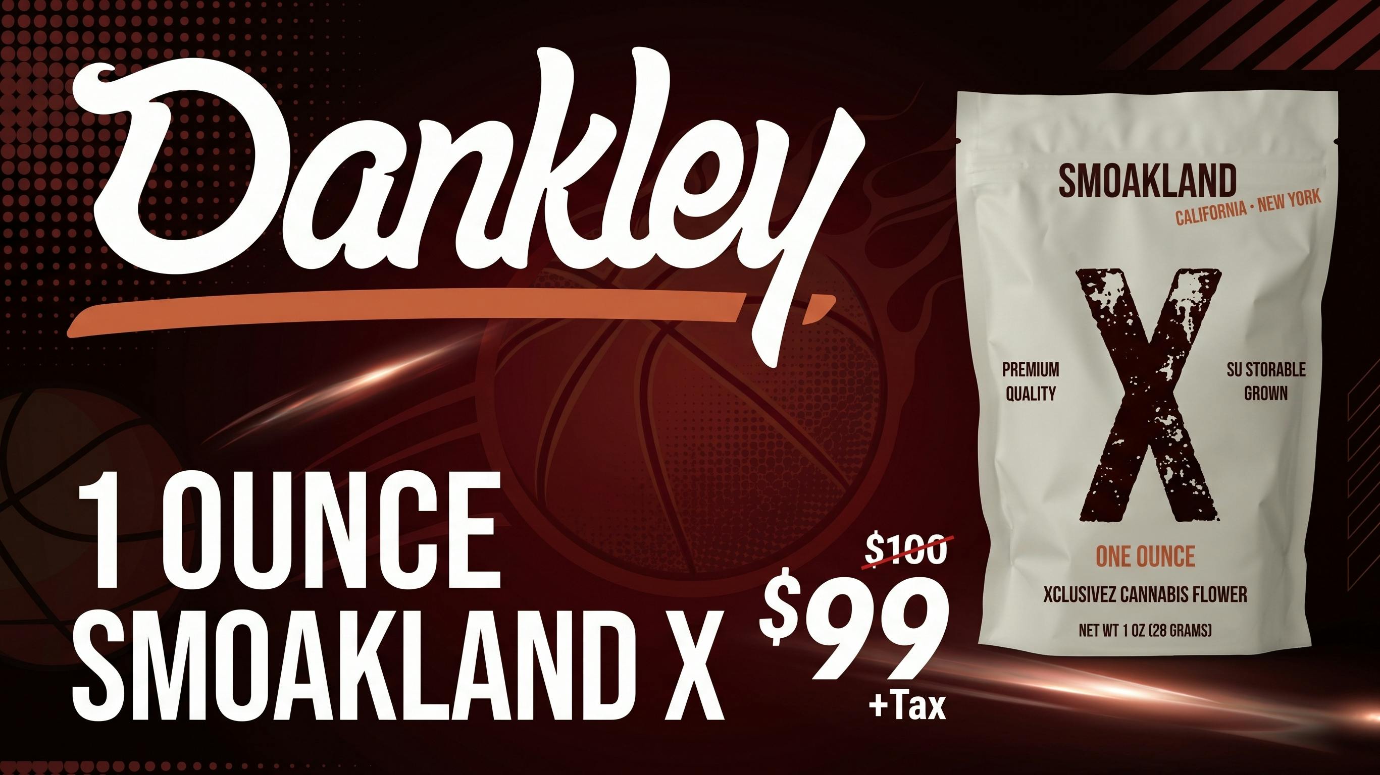 DANKLEY $99 SMOAKLAND OZ DEAL