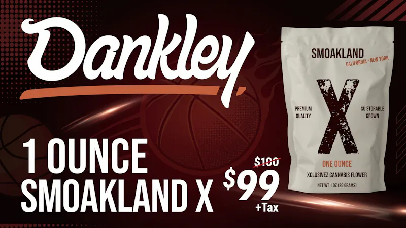 DANKLEY $99 SMOAKLAND OZ DEAL