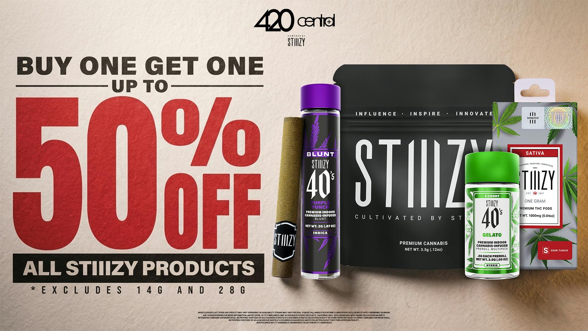 420 Central Powered by STIIIZY BOGO up to 50% off STIIIZY Products