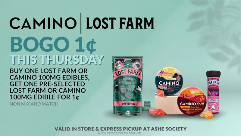 ASHE Society - Pomona Thursday Sweet Deals! BOGO 1¢ Camino & Lost Farms
