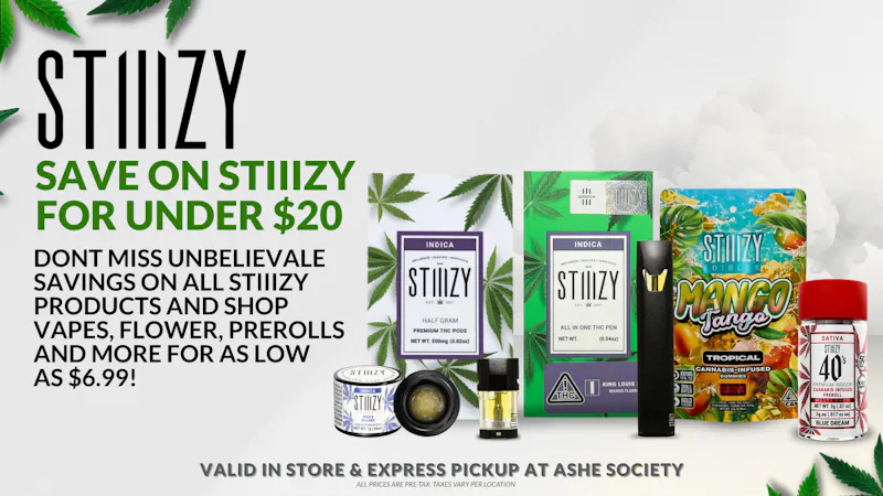 ASHE Society - OC Save Big on STIIIZY🍃 for under $20!!