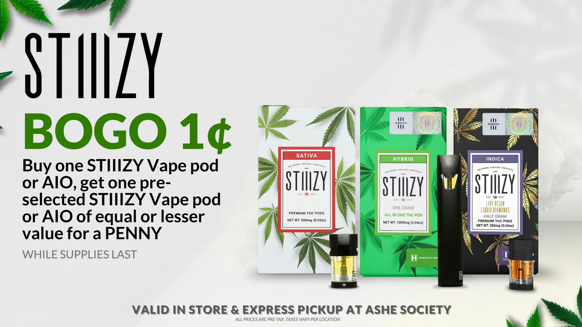 ASHE Society - Pomona Limited TIme! STIIIZY BOGO For ¢1 🍃