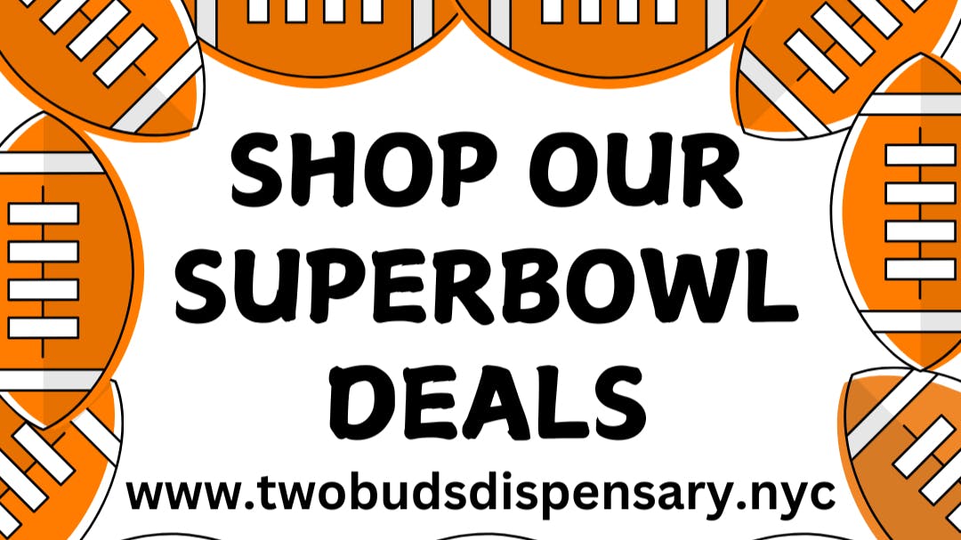 Two Buds Dispensary EARLY SUPERBOWL DEALS