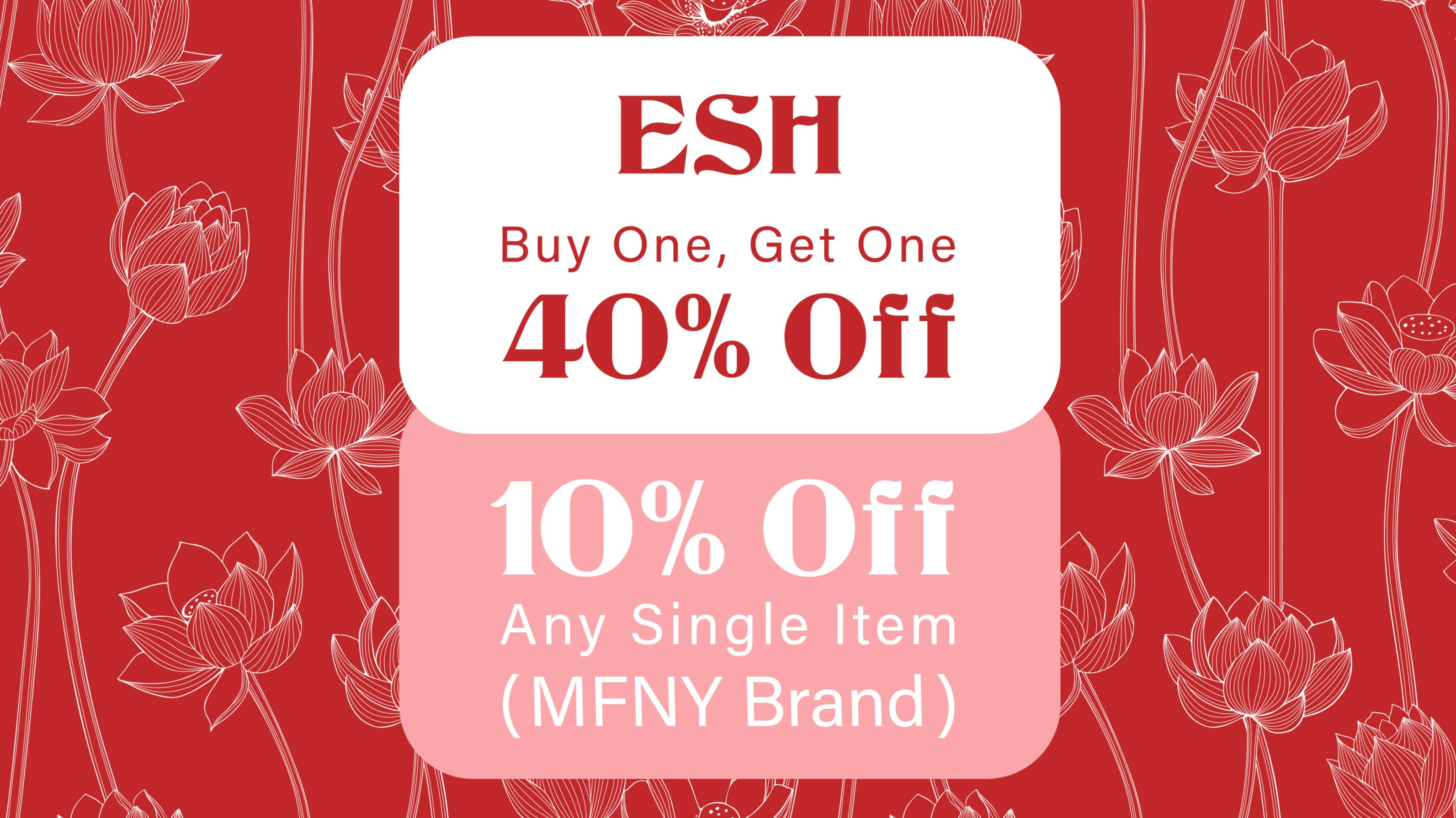 ESH MFNY BOGO 40% OFF